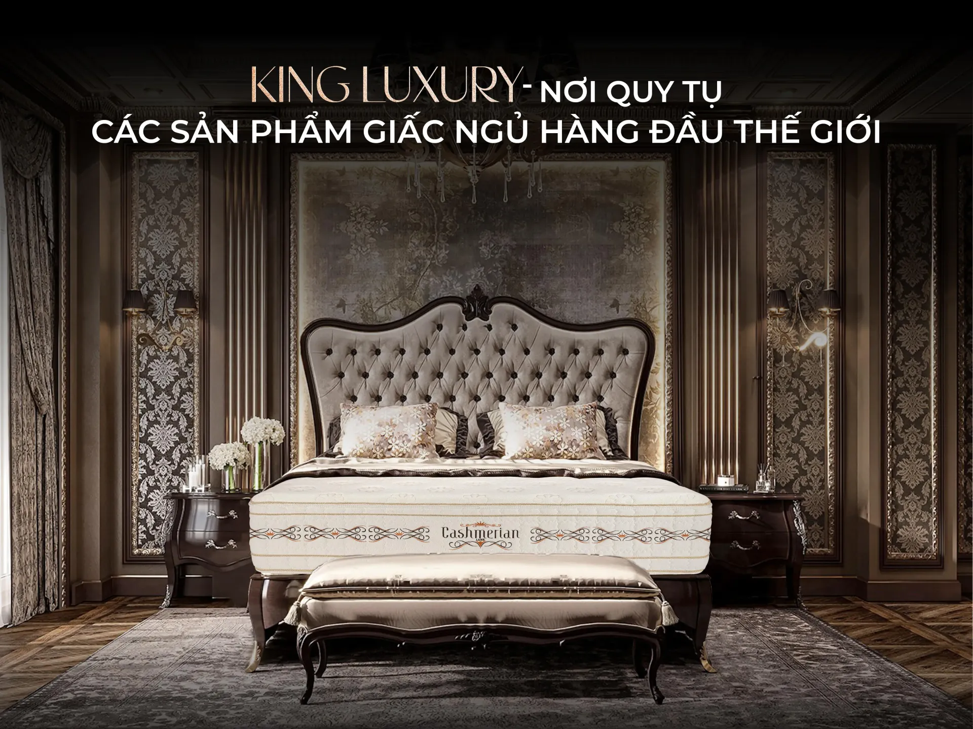 King Luxury phân phối các sản phẩm chăm sóc giấc ngủ cao cấp