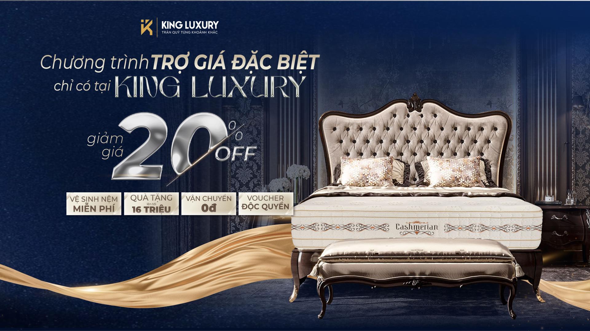 CHƯƠNG TRÌNH TRỢ GIÁ ĐẶC BIỆT CUỐI NĂM TỪ KING LUXURY